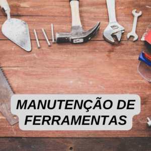 Manutenção de ferramentas